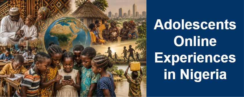 Nigerian adolescents digital experiences